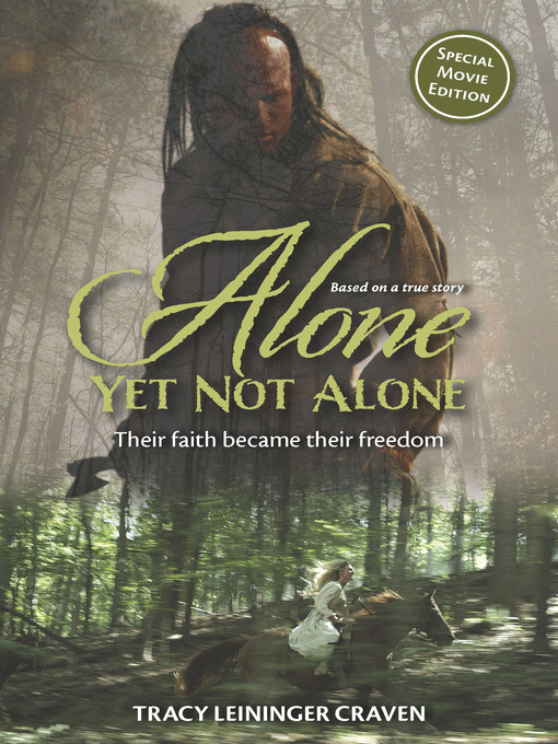 Title details for Alone Yet Not Alone by Tracy Leininger Craven - Available